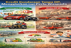 Kredit Kendaraan Tanpa DP, Menggiurkan tapi Perlu Waspada
