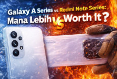 Galaxy A Series vs Redmi Note Series: Mana Lebih Worth It?