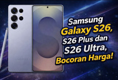 Samsung Galaxy S26, S26 Plus dan S26 Ultra, Bocoran Harga! 