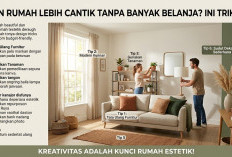 Ingin Rumah Lebih Cantik Tanpa Banyak Belanja? Ini Triknya