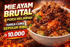 Mie Ayam Brutal Porsi Melimpah Harga Cuma Sepuluh Ribu