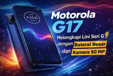 Motorola G17 Melengkapi Lini Seri G dengan Baterai Besar dan Kamera 50 MP