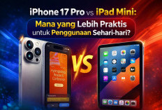 iPhone 17 Pro vs iPad Mini: Mana yang Lebih Praktis untuk Penggunaan Sehari-hari?